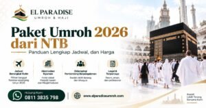 Paket Umroh 2026 dari NTB: Panduan Lengkap Jadwal, dan Harga
