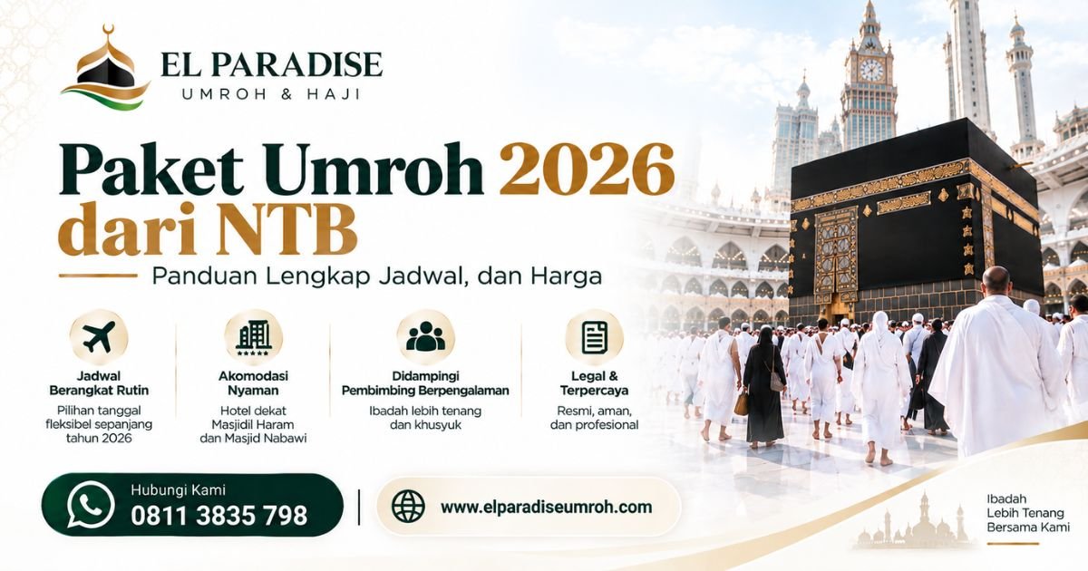 Paket Umroh 2026 dari NTB: Panduan Lengkap Jadwal, dan Harga