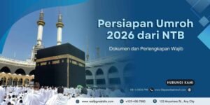 Persiapan Umroh 2026 dari NTB: Dokumen dan Perlengkapan Wajib