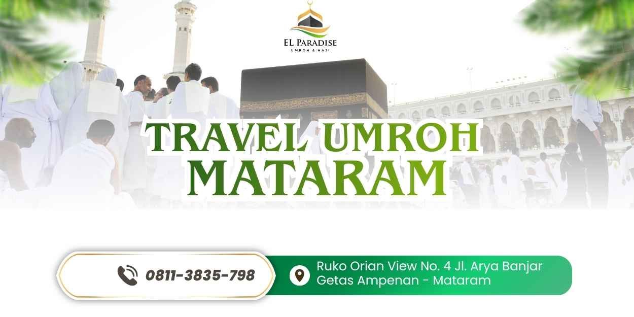 Travel Umroh Mataram, Solusi Ibadah Tanpa Ribet